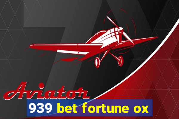 939 bet fortune ox